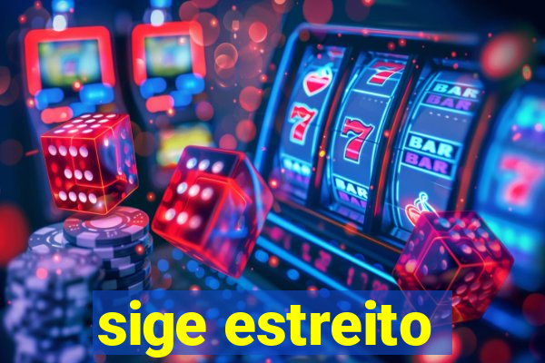 sige estreito